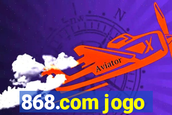 868.com jogo